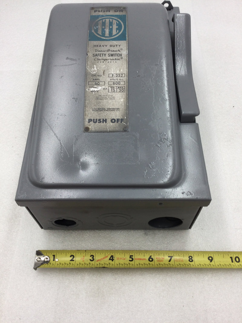 ITE F-352 60 Amp 3 Phase 600 VAC 30 HP Vacu-Break Fusible Safety Switch